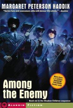 Among the Enemy (Shadow Children, #6) - Book #6 of the Shadow Children