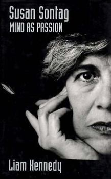 Susan Sontag: Mind As Passion