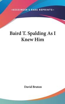 Hardcover Baird T. Spalding As I Knew Him Book