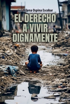 Paperback El Derecho A Vivir Dignamente [Spanish] Book