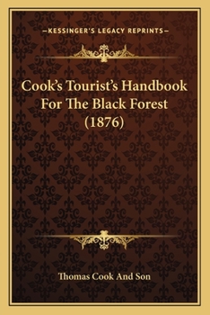 Paperback Cook's Tourist's Handbook For The Black Forest (1876) Book