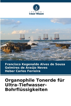 Paperback Organophile Tonerde für Ultra-Tiefwasser-Bohrflüssigkeiten [German] Book