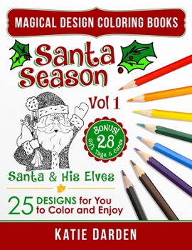 Paperback Santa Season - Santa & His Elves (Volume 1): 25 Cartoons, Drawings & Mandalas for You to Color & Enjoy Book