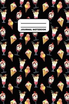 Paperback Journal Notebook: Notebook, Journal, Or Diary - Ice Cream Pattern Cover Design - 110 Blank Lined Pages - 6" X 9" - Matte Finished Soft C Book