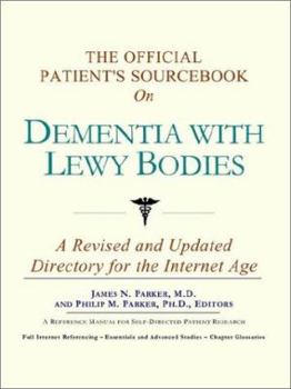 Paperback The Official Patient's Sourcebook on Dementia with Lewy Bodies: A Revised and Updated Directory for the Internet Age Book