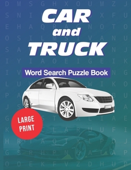 Paperback Car and Truck Word Search Puzzle Book: Large Print: Automotive themed word games and 20 sudokus Book
