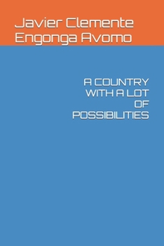 A COUNTRY WITH A LOT OF POSSIBILITIES