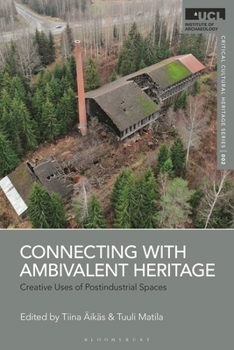 Paperback Connecting with Ambivalent Heritage: Creative Uses of Postindustrial Spaces Book