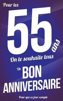 Paperback Bon anniversaire - 55 ans: Livre a ecrire [French] Book