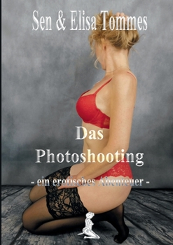 Paperback Das Photoshooting: ein erotisches Abenteuer [German] Book