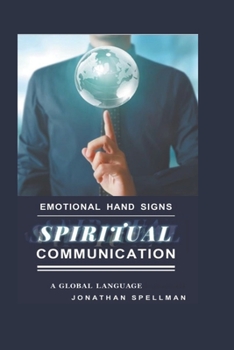 Paperback Emotional Hand Signs: Spiritual Communication, A Global Language Book