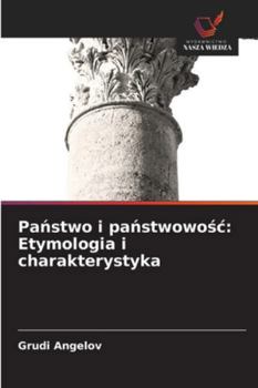Paperback Państwo i państwowośc: Etymologia i charakterystyka [Polish] Book