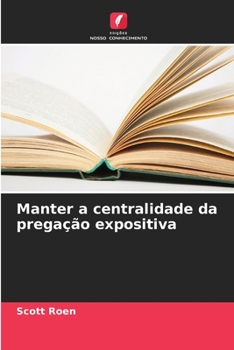 Paperback Manter a centralidade da pregação expositiva [Portuguese] Book