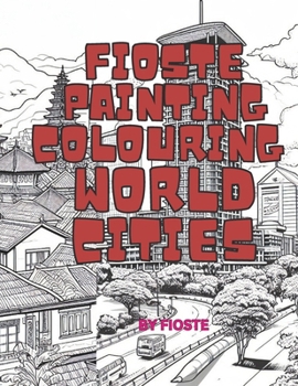 Paperback Fioste Painting Colouring World Cities Book