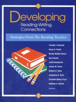 Developing Reading-Writing Connections: Strategies from the Reading Teacher