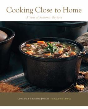 Hardcover Cooking Close to Home: A Year of Seasonal Recipes Book
