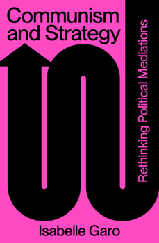 Paperback Communism and Strategy: Rethinking Political Mediations Book