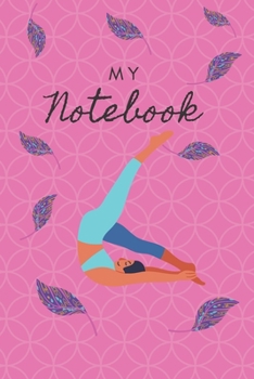 My Notebook: Happy Notebook, Inspirational Notebook, Motivational Notebook, Journal Notebook, Diary, School Notebook (110 Pages, Blank, 6 x 9): Lined ... 110 Pages, 6x9, Soft Cover, Matte Finish