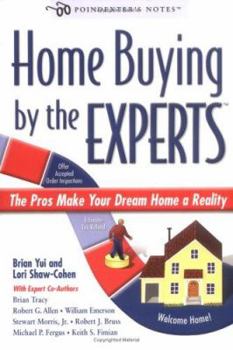 Paperback Home Buying by the Experts: The Pros Make Your Dream Home a Reality Book
