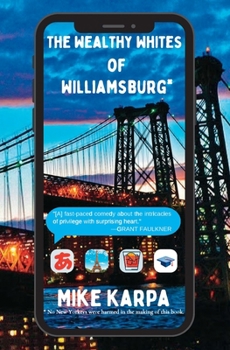 Paperback The Wealthy Whites of Williamsburg Book