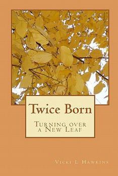 Paperback Twice Born: Turning over a New Leaf Book