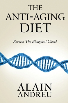 Paperback The Anti-Aging Diet: Reverse the biological clock ! Book