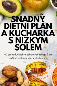 Paperback Snadný Dietní Plán a KuchaŘka S Nízkým Solem [Czech] Book
