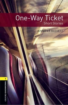 Paperback Oxford Bookworms Library: One-Way Ticket - Short Stories: Level 1: 400-Word Vocabulary Book