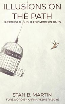 Paperback Illusions On The Path: Buddhist Thought For Modern Times Book