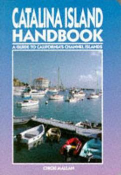 Hardcover Catalina Island Handbook: A Guide to California's Channel Islands Book