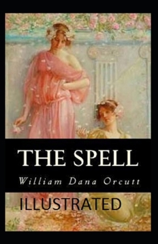 The Spell Illustrated
