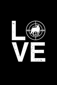Paperback Love: Blank Lined Journal 6x9 - Coyote Hunting Predator Hunter Notebook I Outdoor Hunting Gift Book