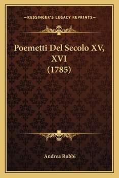 Paperback Poemetti Del Secolo XV, XVI (1785) [Italian] Book