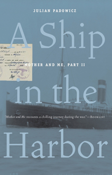 Paperback A Ship in the Harbor: Mother and Me, Book II Book