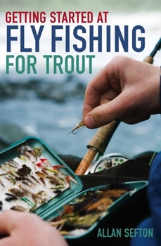Paperback Getting Started at Fly Fishing for Trout Book