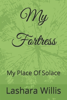 Paperback My Fortress: My Place Of Solace Book