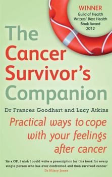 Paperback The Cancer Survivor's Companion: Practical Ways to Cope with Your Feelings After Cancer Book