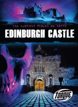 Edinburgh Castle - Book  of the Scariest Places on Earth