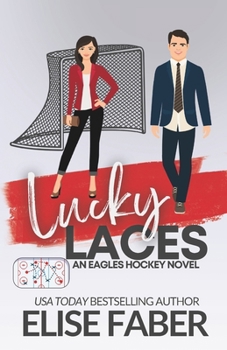 Lucky Laces - Book #4 of the Eagles Hockey