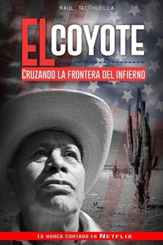 Paperback El Coyote: Cruzando la frontera del infierno [Spanish] Book