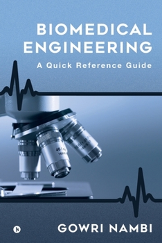 Paperback Biomedical Engineering: A Quick Reference Guide Book