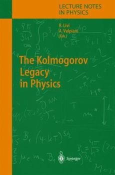 Paperback The Kolmogorov Legacy in Physics Book