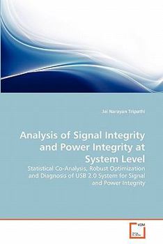 Paperback Analysis of Signal Integrity and Power Integrity at System Level Book