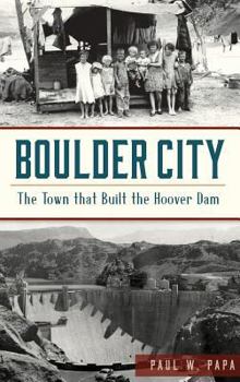 Hardcover Boulder City: The Town That Built the Hoover Dam Book