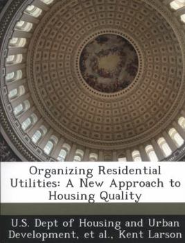 Paperback Organizing Residential Utilities: A New Approach to Housing Quality Book