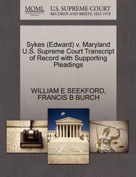 Paperback Sykes (Edward) V. Maryland U.S. Supreme Court Transcript of Record with Supporting Pleadings Book