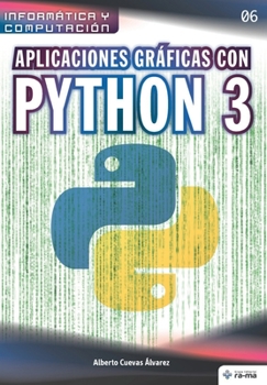 Paperback Aplicaciones gráficas con Python 3 [Spanish] Book