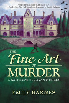 The Fine Art of Murder - Book #1 of the Katherine Sullivan Mysteries