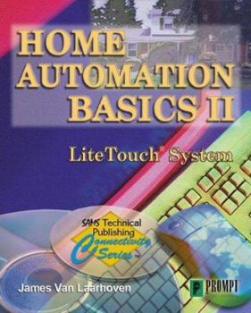 Home Automation II - LiteTouch Systems (Sams Technical Publishing Connectivity Series)