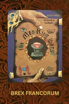 Paperback The Men-King Wars: Book three in the Scrolls of Fwellingdon series Book